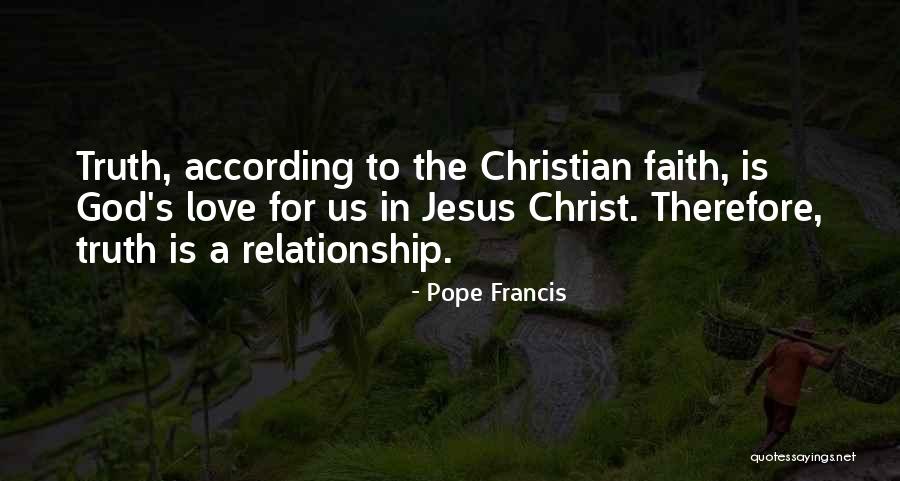 Truth In Relationship Quotes By Pope Francis Truth In Relationship Quotes By Pope Francis