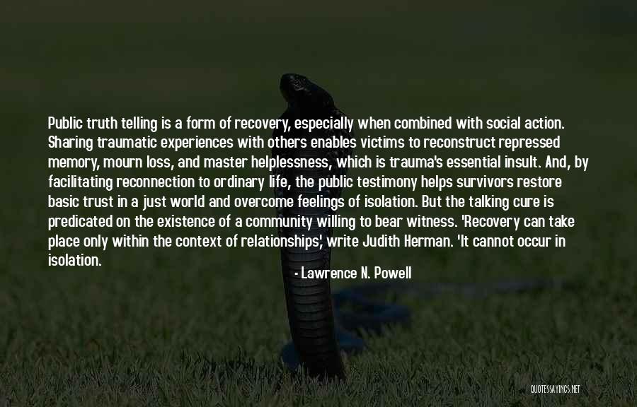 Truth In Relationships Quotes By Lawrence N. Powell Truth In Relationships Quotes By Lawrence N. Powell