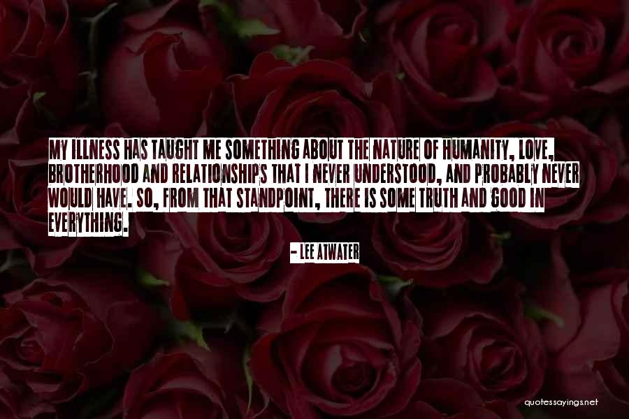 Truth In Relationships Quotes By Lee Atwater Truth In Relationships Quotes By Lee Atwater