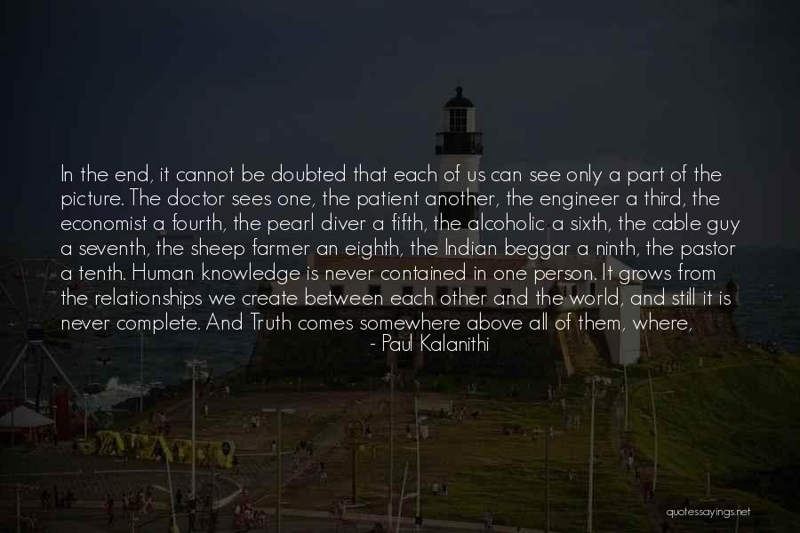 Truth In Relationships Quotes By Paul Kalanithi Truth In Relationships Quotes By Paul Kalanithi