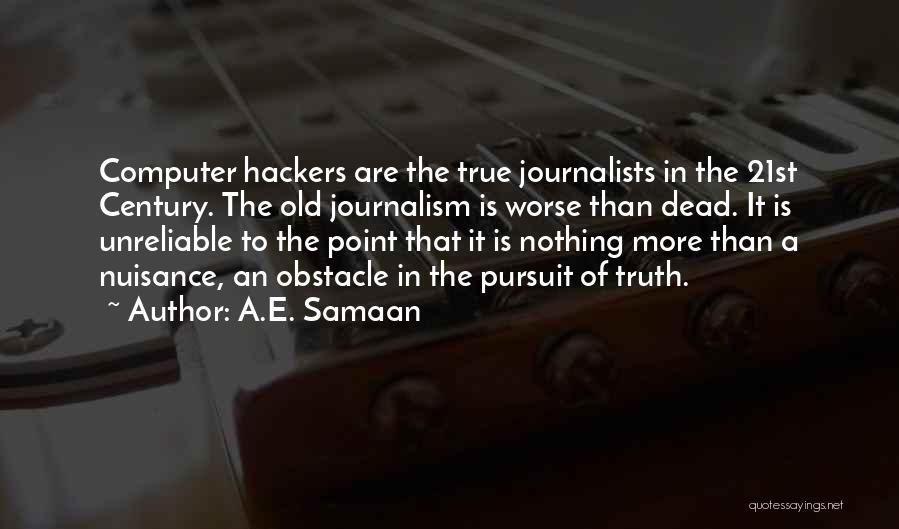 Truth In The Media Quotes By A.E. Samaan