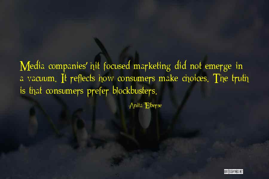 Truth In The Media Quotes By Anita Elberse Truth In The Media Quotes By Anita Elberse