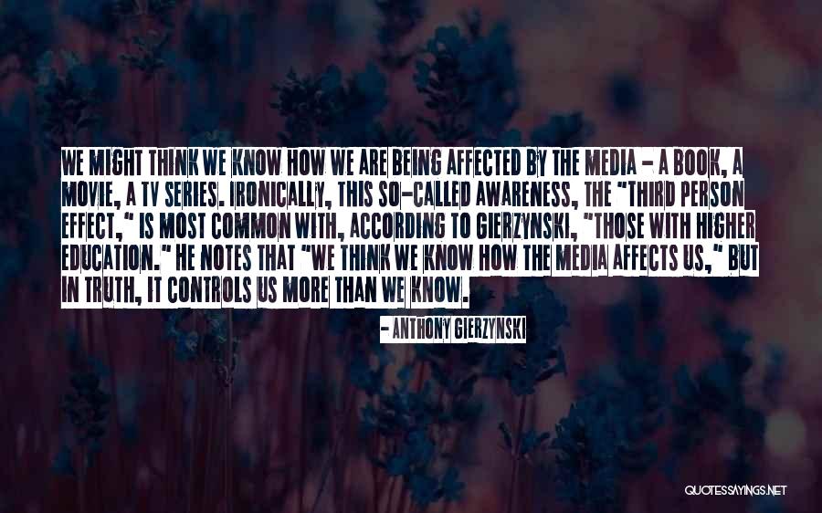 Truth In The Media Quotes By Anthony Gierzynski