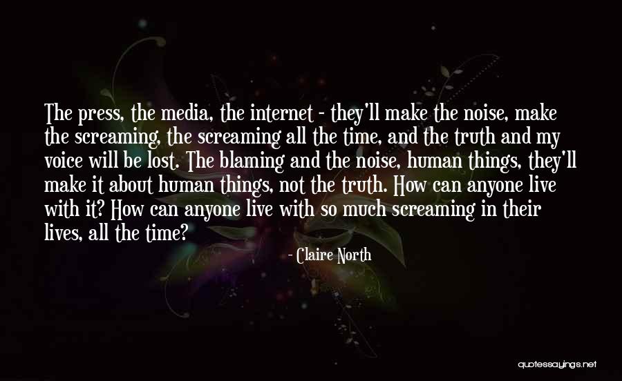 Truth In The Media Quotes By Claire North Truth In The Media Quotes By Claire North