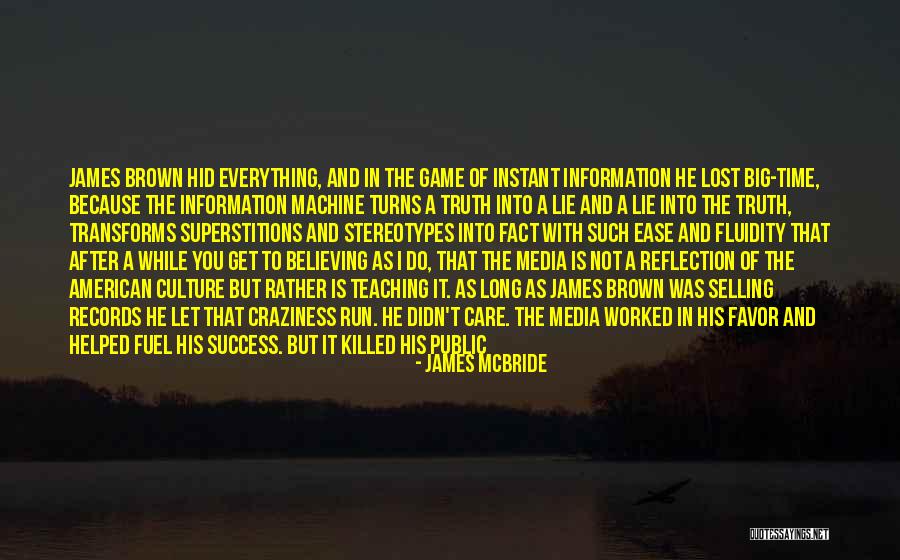 Truth In The Media Quotes By James McBride