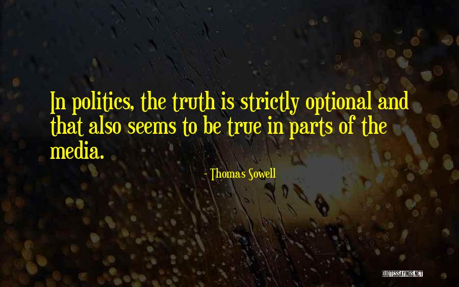 Truth In The Media Quotes By Thomas Sowell