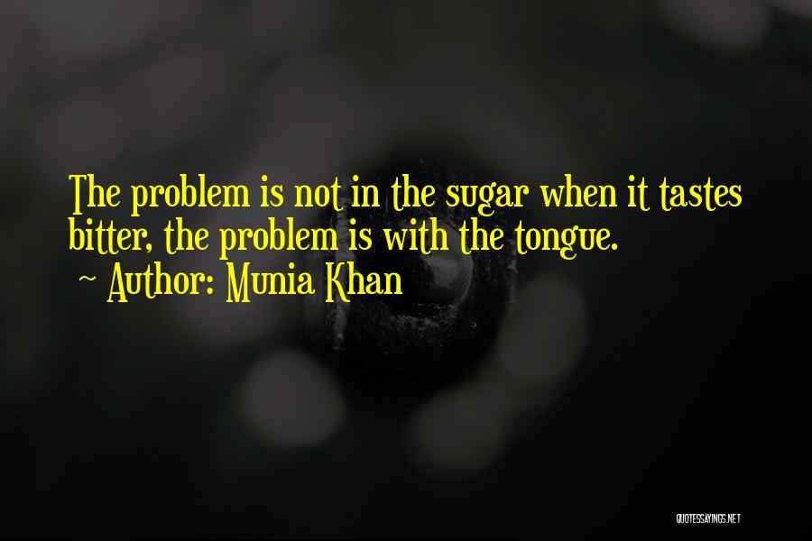 Truth In Words Quotes By Munia Khan