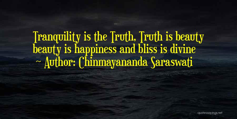 Truth Is Beauty Quotes By Chinmayananda Saraswati