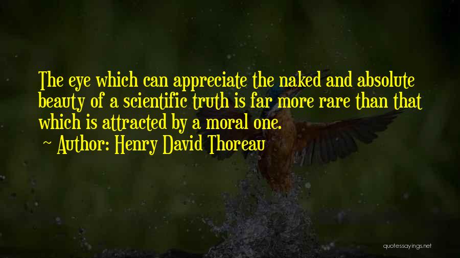 Truth Is Beauty Quotes By Henry David Thoreau