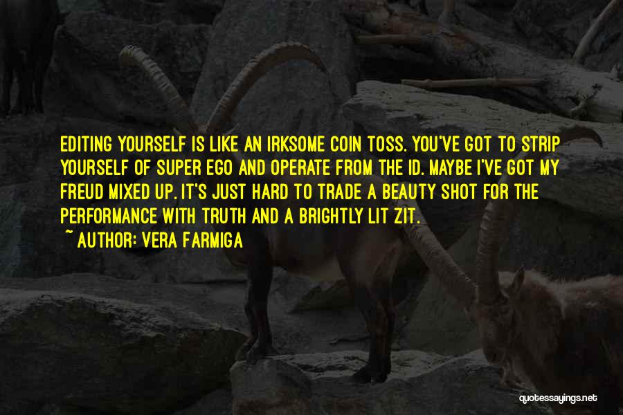 Truth Is Beauty Quotes By Vera Farmiga