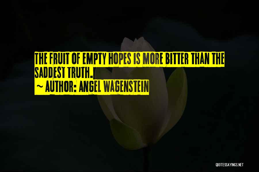 Truth Is Bitter Quotes By Angel Wagenstein