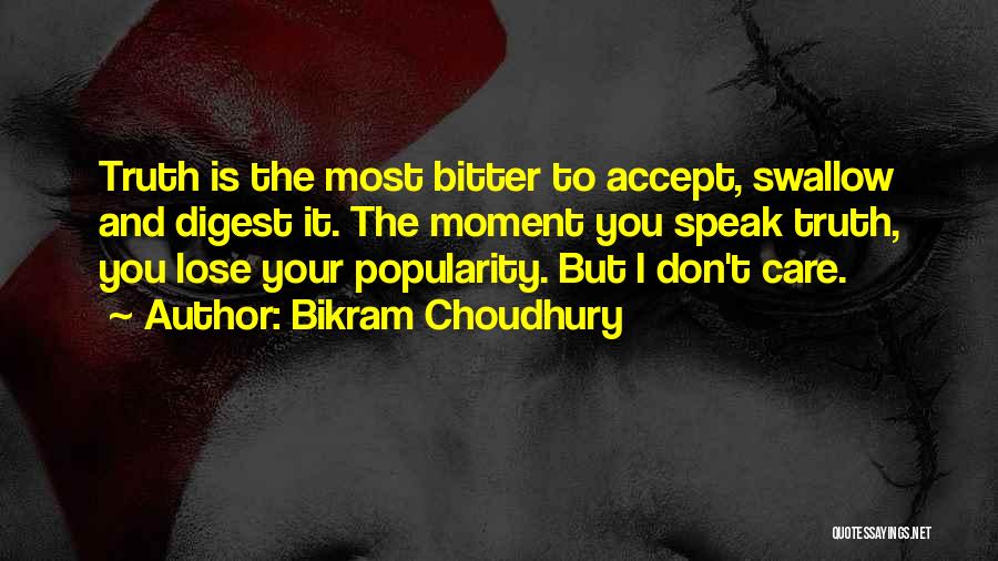 Truth Is Bitter Quotes By Bikram Choudhury
