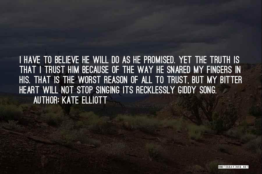 Truth Is Bitter Quotes By Kate Elliott