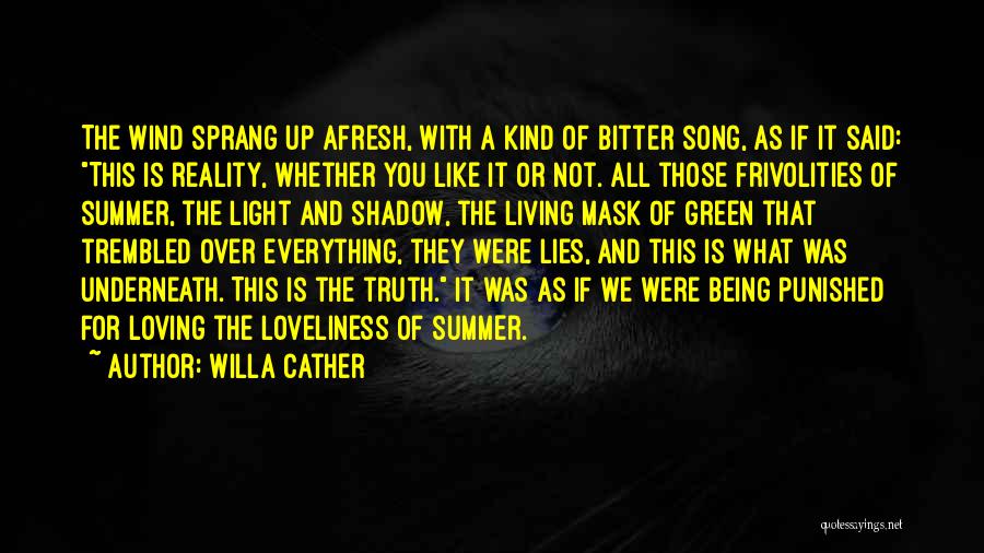 Truth Is Bitter Quotes By Willa Cather