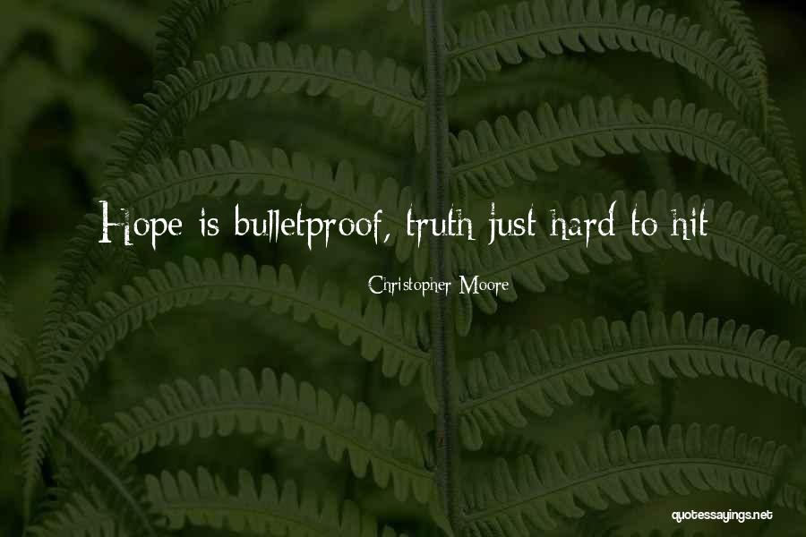 Truth Is Hard Quotes By Christopher Moore Truth Is Hard Quotes By Christopher Moore