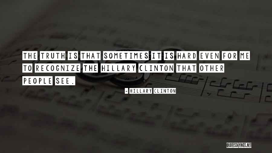 Truth Is Hard Quotes By Hillary Clinton Truth Is Hard Quotes By Hillary Clinton