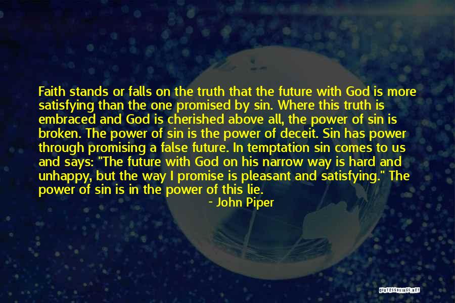 Truth Is Hard Quotes By John Piper Truth Is Hard Quotes By John Piper