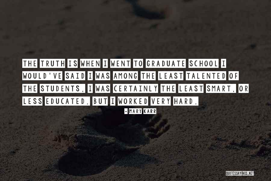 Truth Is Hard Quotes By Mary Karr Truth Is Hard Quotes By Mary Karr