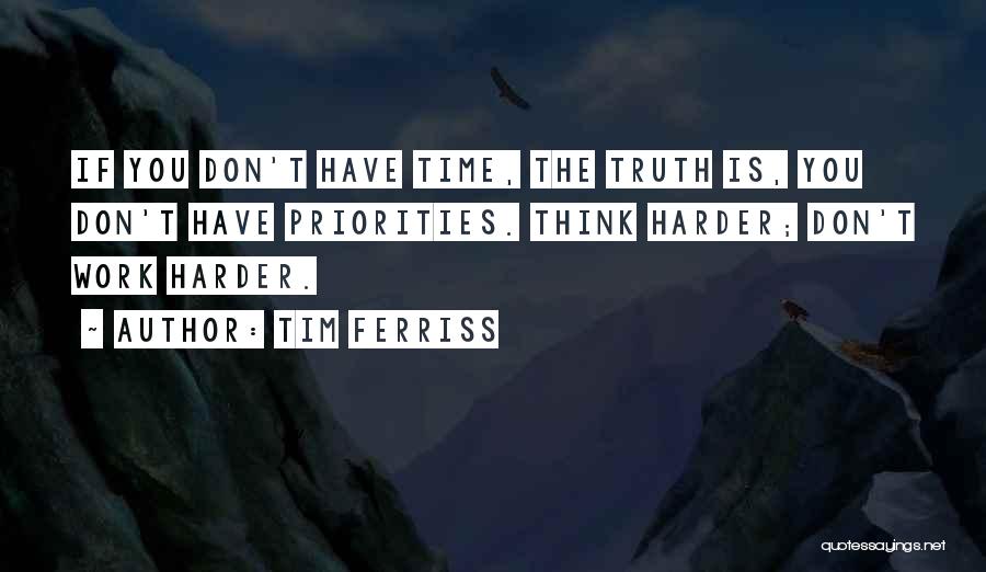 Truth Is Hard Quotes By Tim Ferriss