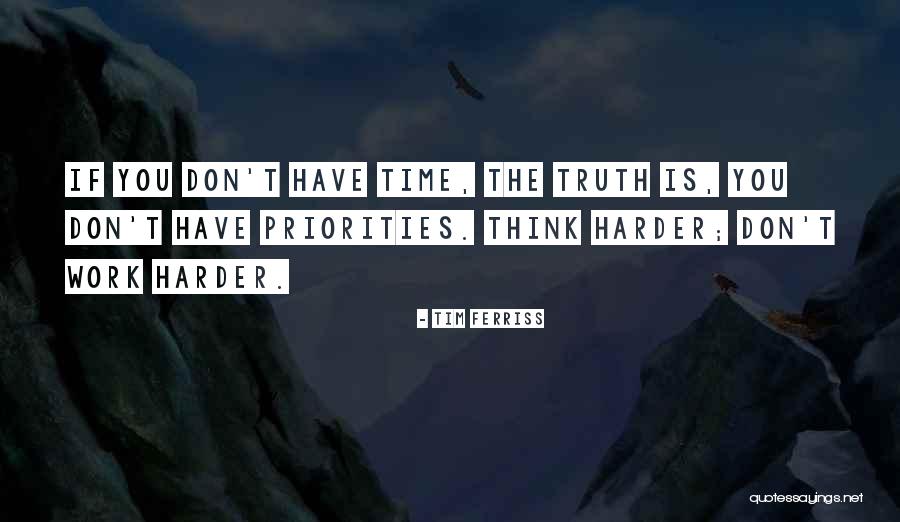 Truth Is Hard Quotes By Tim Ferriss