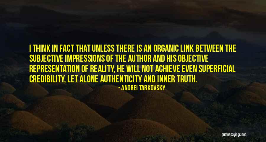 Truth Is Objective Quotes By Andrei Tarkovsky Truth Is Objective Quotes By Andrei Tarkovsky