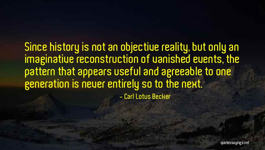 Truth Is Objective Quotes By Carl Lotus Becker Truth Is Objective Quotes By Carl Lotus Becker