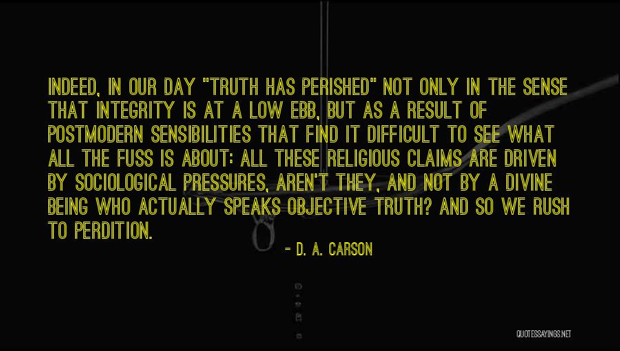 Truth Is Objective Quotes By D. A. Carson Truth Is Objective Quotes By D. A. Carson