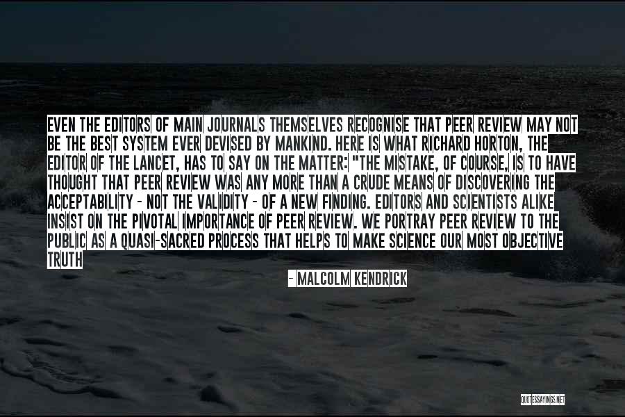 Truth Is Objective Quotes By Malcolm Kendrick Truth Is Objective Quotes By Malcolm Kendrick