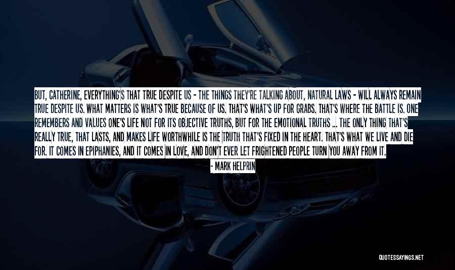 Truth Is Objective Quotes By Mark Helprin Truth Is Objective Quotes By Mark Helprin