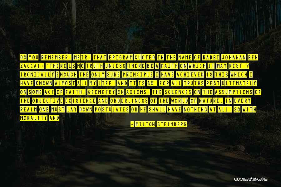 Truth Is Objective Quotes By Milton Steinberg Truth Is Objective Quotes By Milton Steinberg