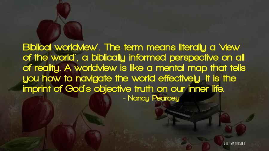 Truth Is Objective Quotes By Nancy Pearcey Truth Is Objective Quotes By Nancy Pearcey
