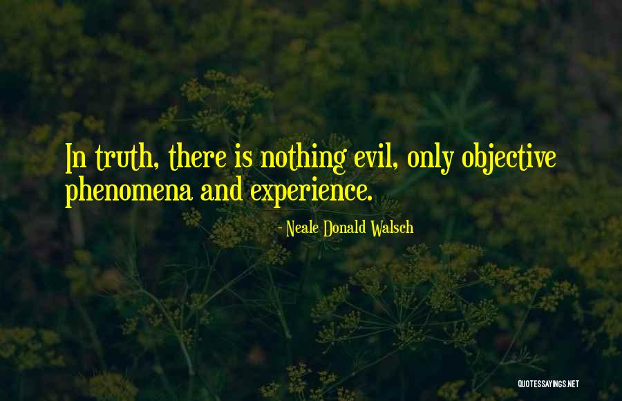 Truth Is Objective Quotes By Neale Donald Walsch Truth Is Objective Quotes By Neale Donald Walsch