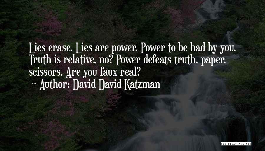 Truth Is Power Quotes By David David Katzman