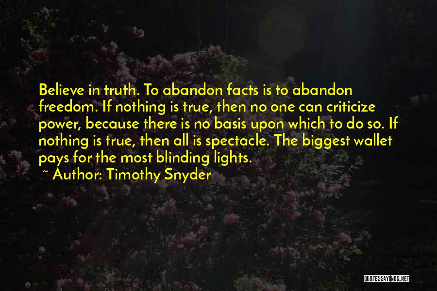 Truth Is Power Quotes By Timothy Snyder