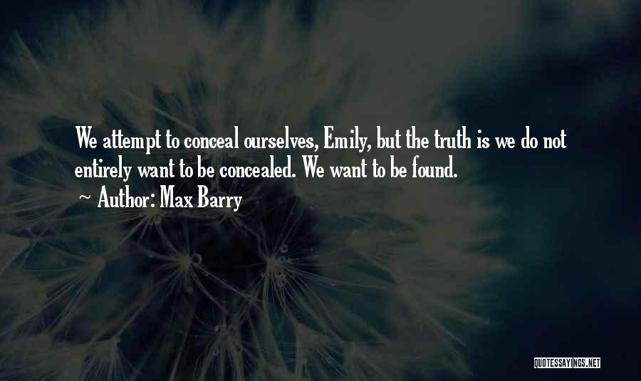 Truth Is Quotes By Max Barry