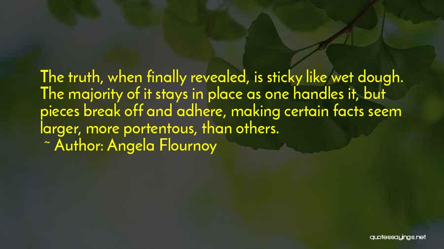 Truth Is Revealed Quotes By Angela Flournoy