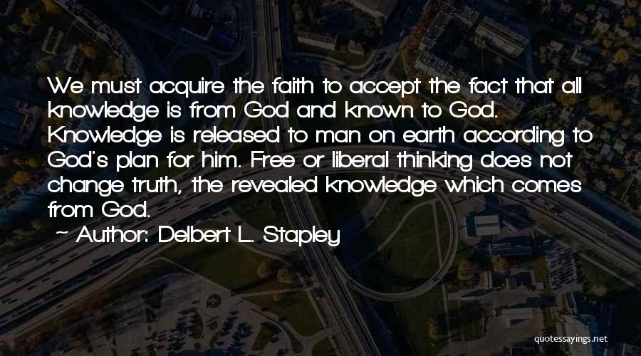 Truth Is Revealed Quotes By Delbert L. Stapley