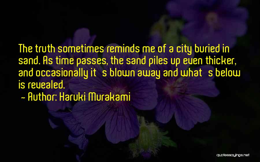 Truth Is Revealed Quotes By Haruki Murakami