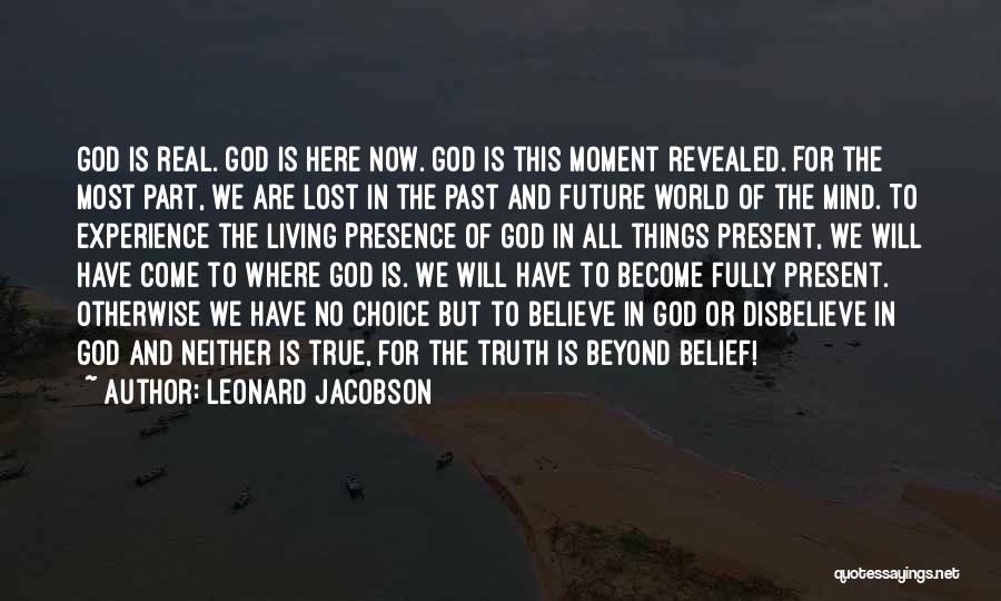 Truth Is Revealed Quotes By Leonard Jacobson