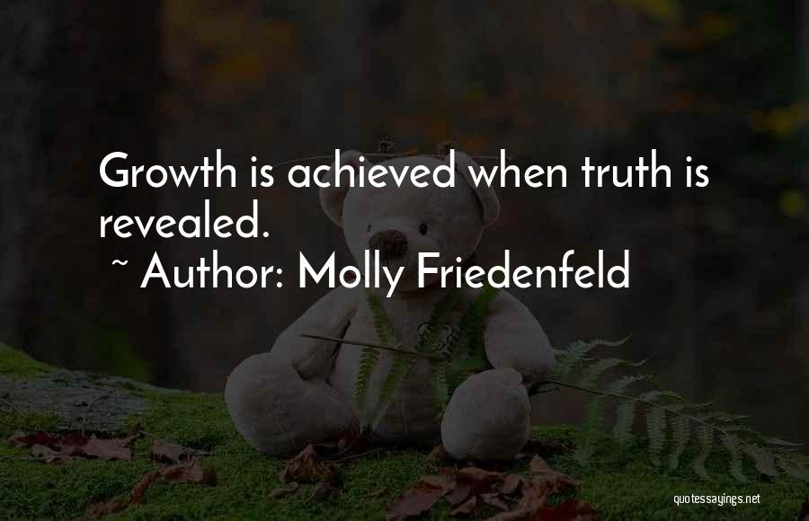 Truth Is Revealed Quotes By Molly Friedenfeld