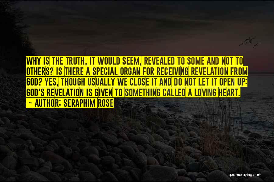 Truth Is Revealed Quotes By Seraphim Rose