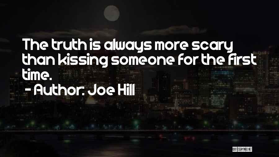 Truth Is Scary Quotes By Joe Hill