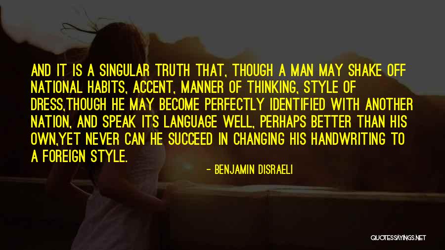 Truth Is Singular Quotes By Benjamin Disraeli Truth Is Singular Quotes By Benjamin Disraeli