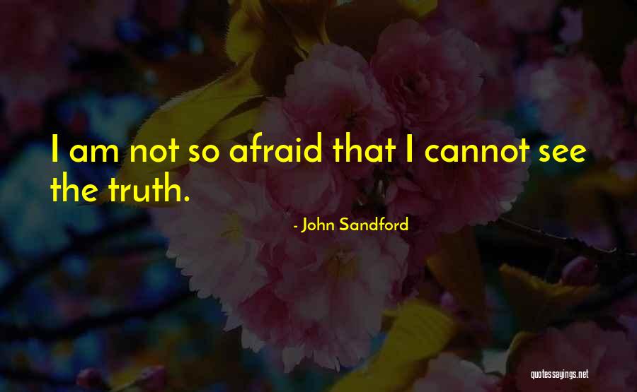 Truth Is Singular Quotes By John Sandford Truth Is Singular Quotes By John Sandford