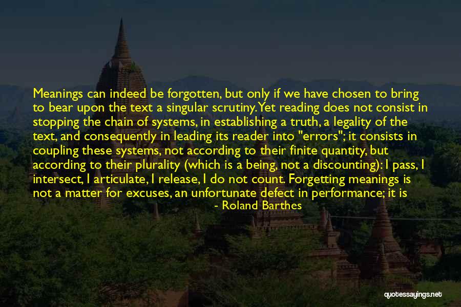 Truth Is Singular Quotes By Roland Barthes Truth Is Singular Quotes By Roland Barthes