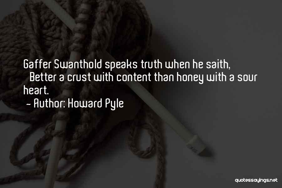 Truth Is Sour Quotes By Howard Pyle