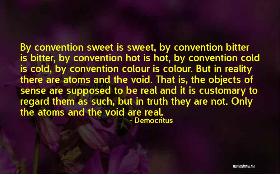 Truth Is Sweet Quotes By Democritus Truth Is Sweet Quotes By Democritus