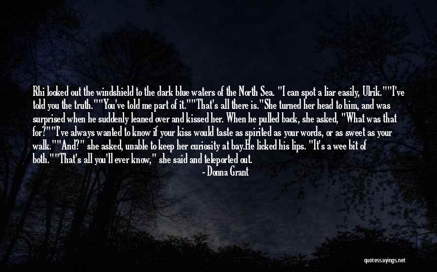 Truth Is Sweet Quotes By Donna Grant Truth Is Sweet Quotes By Donna Grant