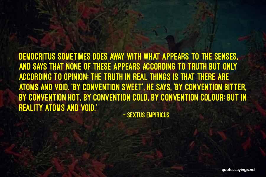 Truth Is Sweet Quotes By Sextus Empiricus Truth Is Sweet Quotes By Sextus Empiricus