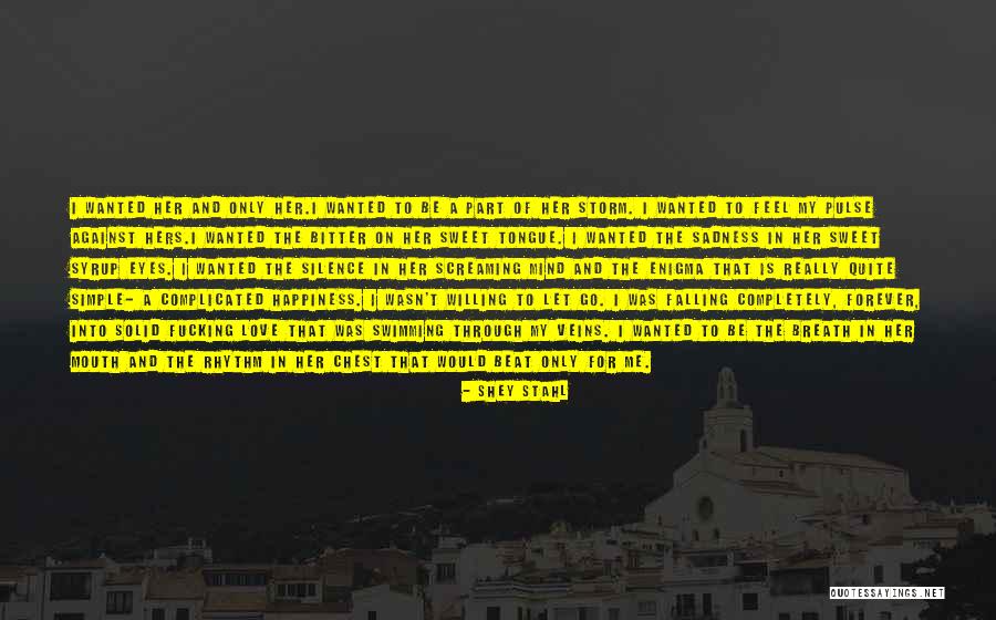 Truth Is Sweet Quotes By Shey Stahl Truth Is Sweet Quotes By Shey Stahl